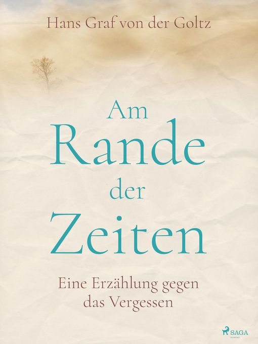 Title details for Am Rande der Zeiten by Hans Graf von der Goltz - Available
